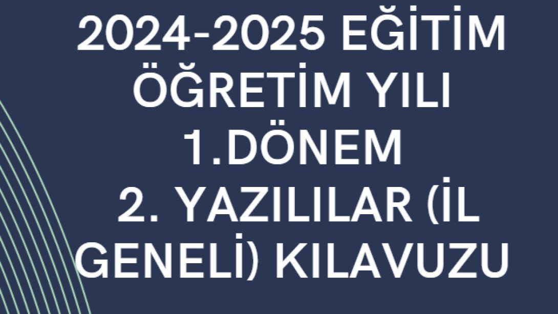  2024-2025 Eğitim Öğretim Yılı İl Geneli 1.Dönem 2. Ortak Yazılı Kılavuzu