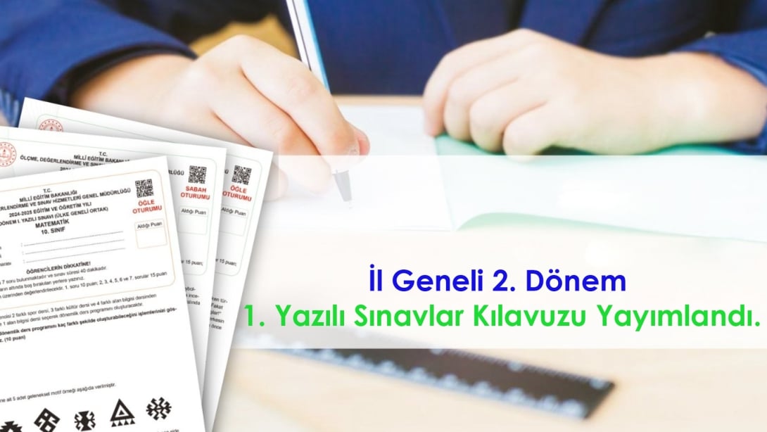 2024-2025 Eğitim Öğretim Yılı 2. Dönem İl Geneli 1. Ortak Yazılı Ortak Sınav Kılavuzu